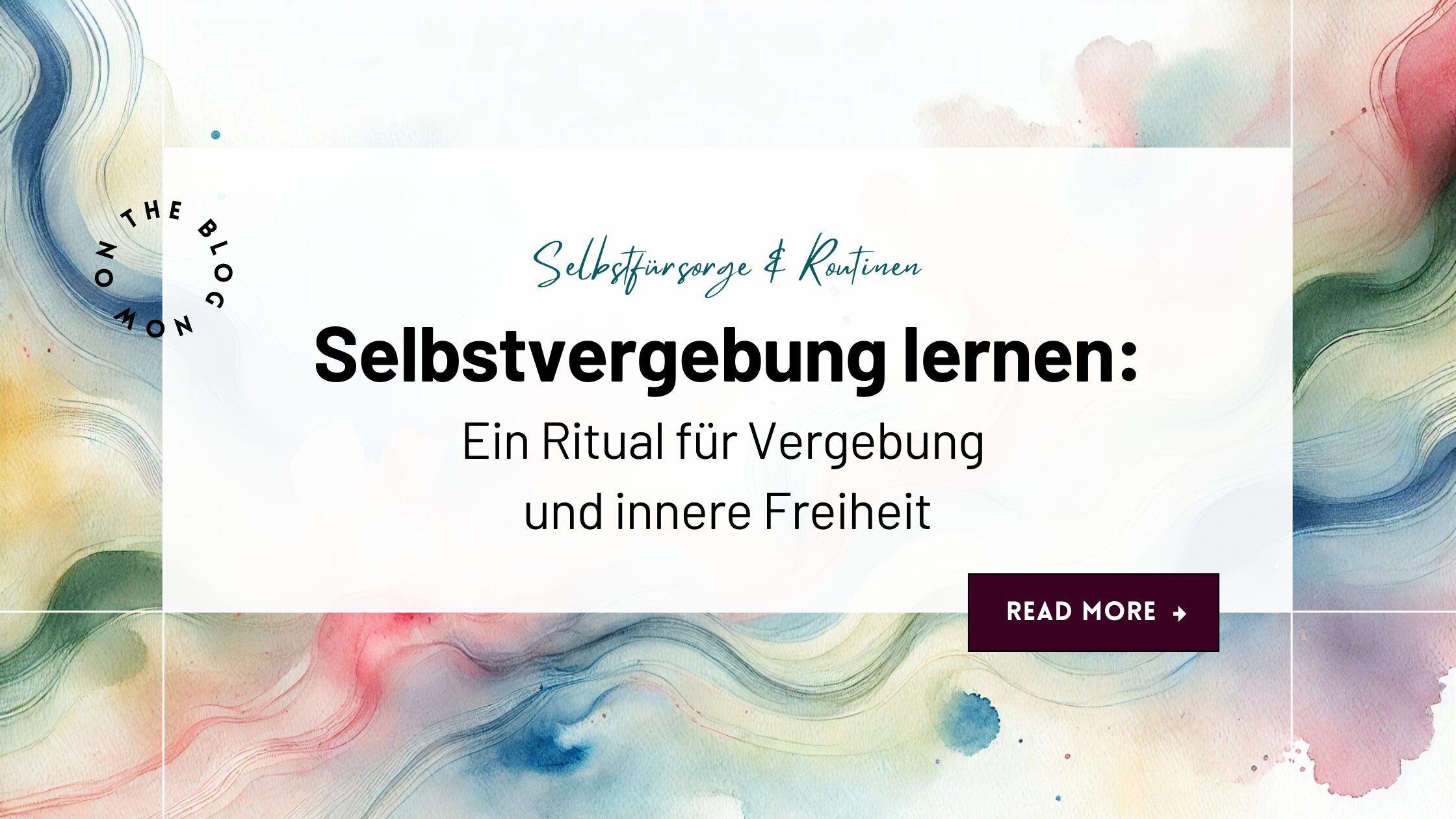 Selbstvergebung lernen: Ein Ritual für Vergebung und innere Freiheit