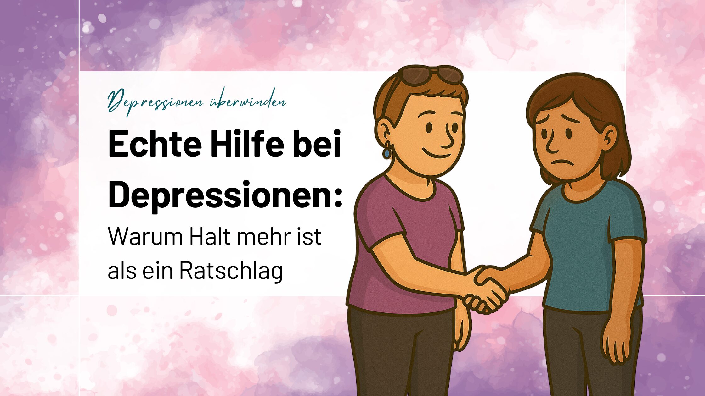 Echte Hilfe bei Depressionen: Warum Halt mehr ist als ein Ratschlag