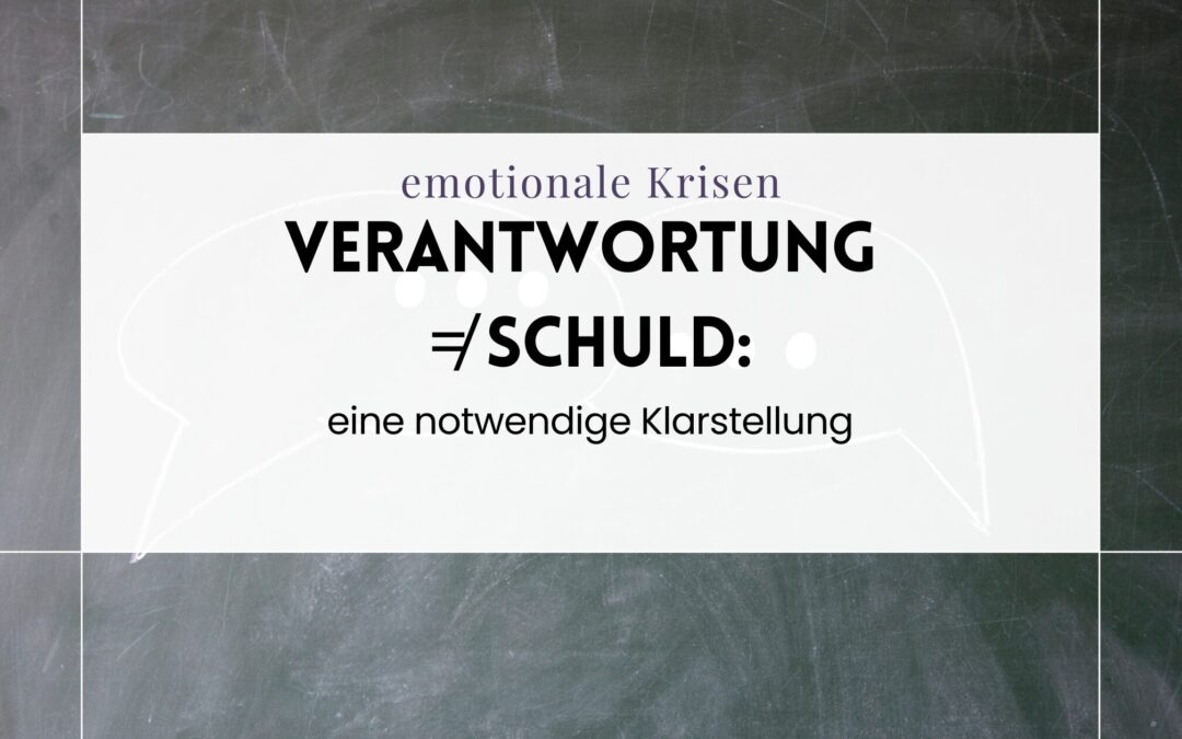 Verantwortung vs. Schuld: eine notwendige Klarstellung