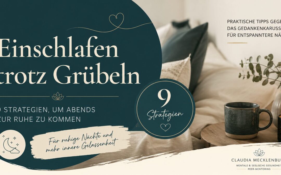 Einschlafen trotz Grübeln: 9 Strategien, um abends zur Ruhe zu kommen